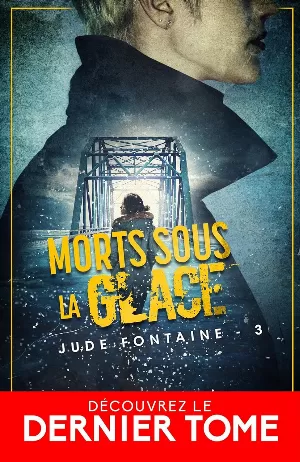 Anne Frasier - Jude Fontaine, Tome 3 : Morts sous la glace